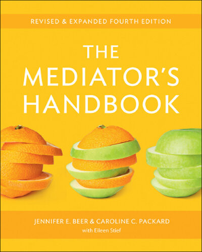 The Mediators Handbook Revised Expanded 4th Edition Jennifer E Beer Caroline C Packard Eileen Stief