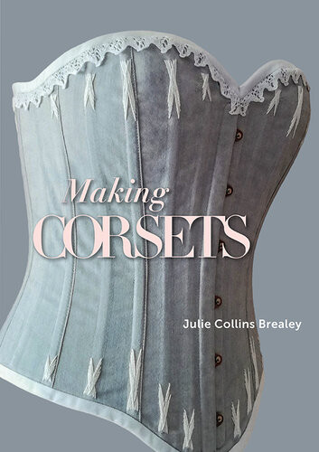 Making Corsets Julie Collins Brealey