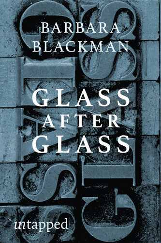 Glass After Glass Autobiographical Reflections Barbara Blackman