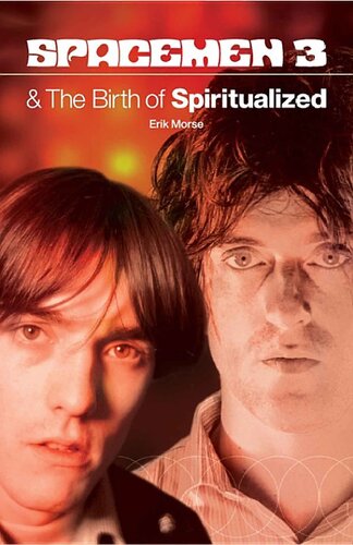 Spacemen 3 And The Birth Of Spiritualized Erik Morse