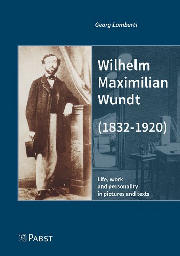 Wilhelm Maximilian Wundt 18321920 Life Work And Personality In Pictures And Texts Georg Lamberti