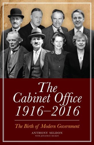 The Cabinet Office 19162018 Anthony Seldon Jonathan Meakin
