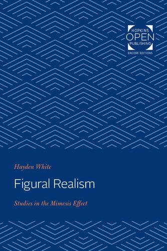 Figural Realism Studies In The Mimesis Effect Hayden White