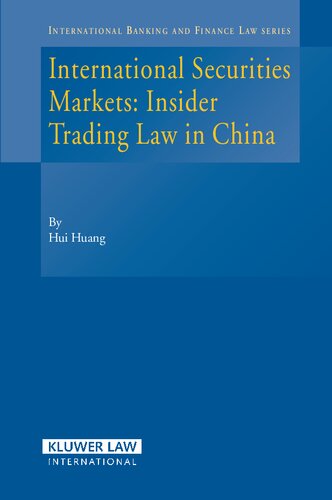 International Securities Markets Insider Trading Law In China International Banking Finance And Economic Law Series Set Thomas W Huang