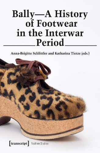 Bally A History Of Footwear In The Interwar Period A History Of Footwear In The Interwar Period Annabrigitte Schlittler