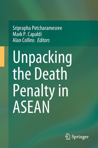 Unpacking The Death Penalty In Asean Sriprapha Petcharamesree