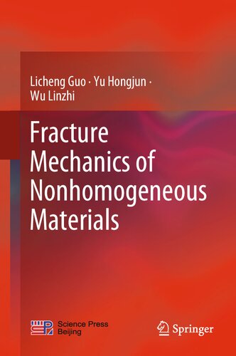 Fracture Mechanics Of Nonhomogeneous Materials 1st Edition Licheng Guo