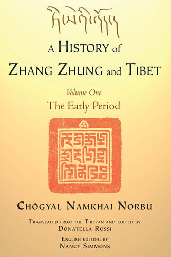 A History Of Zhang Zhung And Tibet Volume One Chogyal Namkhai Norbu