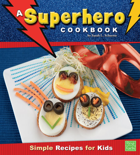 A Superhero Cookbook Sarah L Schuette