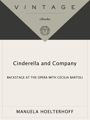 Cinderella And Company Backstage At The Opera With Cecilia Bartoli Manuela Hoelterhoff