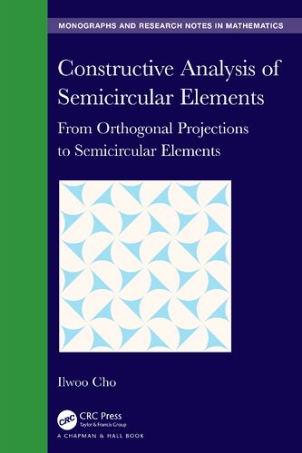 Constructive Analysis Of Semicircular Elements From Orthogonal Projections To Semicircular Elements Ilwoo Cho