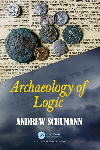Archaeology Of Logic Andrew Schumann
