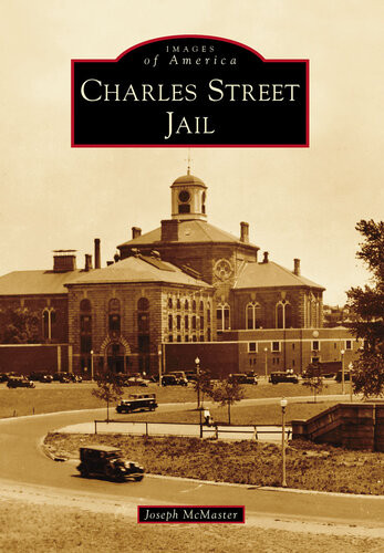 Charles Street Jail Joseph Mcmaster