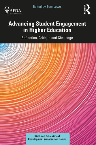 Advancing Student Engagement In Higher Education Reflection Critique And Challenge Tom Lowe