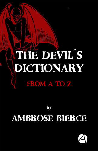 The Devils Dictionary From A To Z Ambrose Bierce