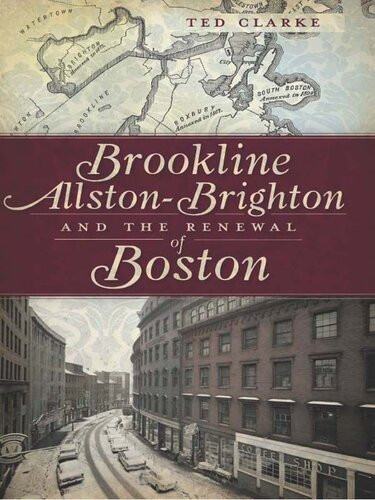 Brookline Allstonbrighton And The Renewal Of Boston Ted Clarke