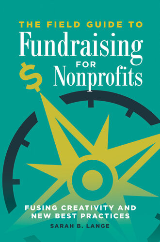 The Field Guide To Fundraising For Nonprofits Sarah B Lange