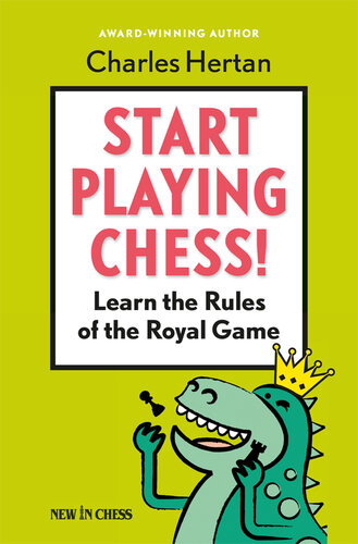 Start Playing Chess Learn The Rules Of The Royal Game Charles Hertan