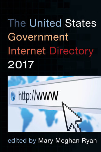 The United States Government Internet Directory 2017 Mary Meghan Ryan