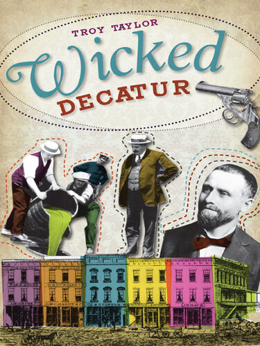 Wicked Decatur Troy Taylor