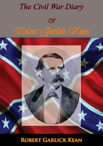 Inside The Confederate Government The Diary Of Robert Garlick Kean Robert Garlick Hill Kean