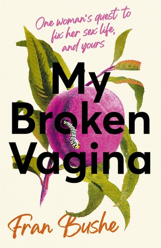 My Broken Vagina Bushe Fran