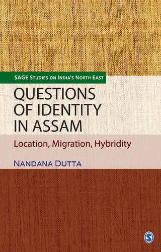 Questions Of Identity In Assam Location Migration Hybridity Nandana Dutta