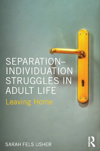 Separationindividuation Struggles In Adult Life Leaving Home Sarah Fels Usher