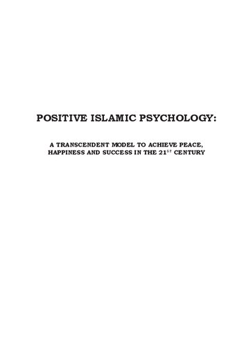 Positive Islamic Psychology A Transcendent Model To Achieve Peace Happiness And Success In The 21st Century 2nd Edition Muhammad Almahdi Jenkins