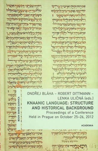 Knaanic Language Structure And Historical Background Proceedings Of A Conference Held In Prague On October 2526 2012 Ondrej Blaha