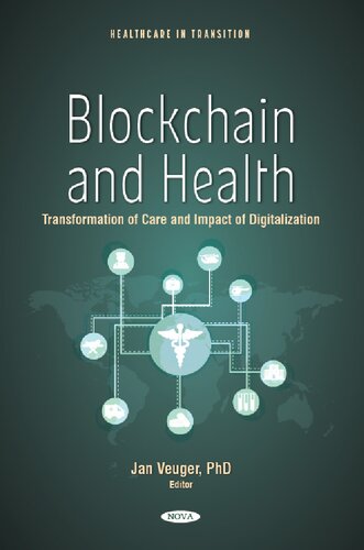 Blockchain And Health Transformation Of Care And Impact Of Digitalization Jan Veuger