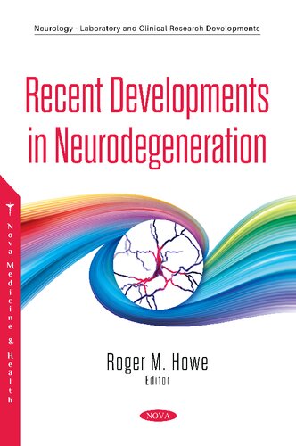 Recent Developments In Neurodegeneration Roger M Howe