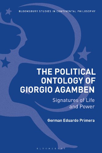 The Political Ontology Of Giorgio Agamben Signatures Of Life And Power German Eduardo Primera