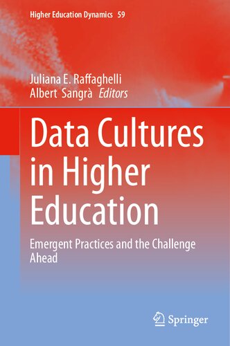 Data Cultures In Higher Education Emergent Practices And The Challenge Ahead Juliana E Raffaghelli