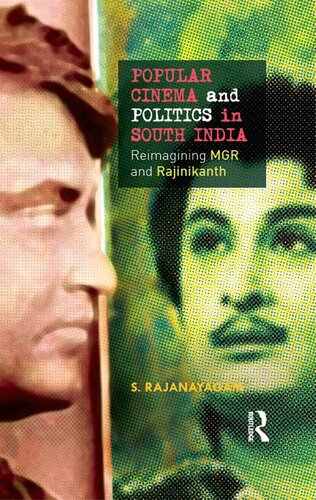 Popular Cinema And Politics In South India The Films Of Mgr And Rajinikanth S Rajanayagam
