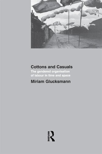 Cottons And Casuals The Gendered Organisation Of Labour In Time And Space Miriam Glucksmann