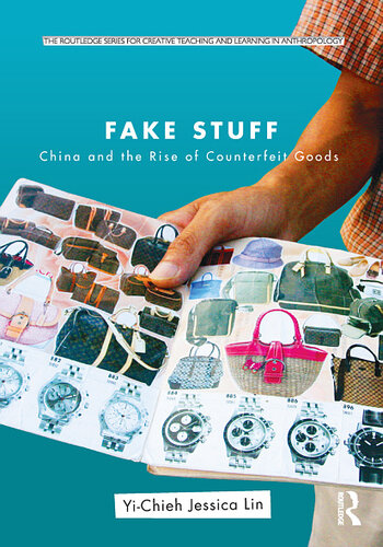 Fake Stuff China And The Rise Of Counterfeit Goods Yichieh Jessica Lin