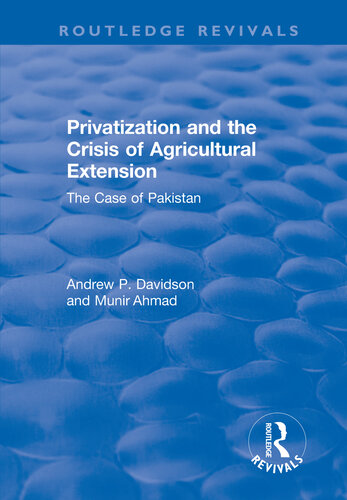 Privatization And The Crisis Of Agricultural Extension The Case Of Pakistan The Case Of Pakistan Munir Ahmed