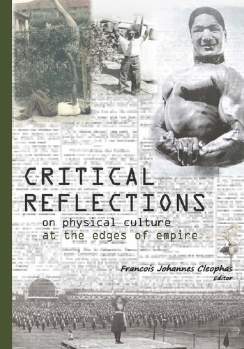 Critical Reflections On Physical Culture At The Edges Of Empire Francois Johannes Cleophas