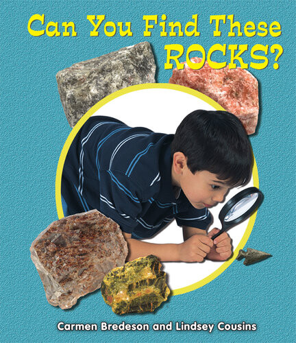Can You Find These Rocks Carmen Bredeson Lindsey Cousins