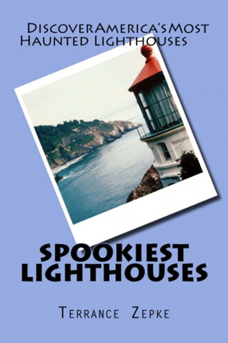 Spookiest Lighthouses Discover Americas Most Haunted Lighthouses Terrance Zepke