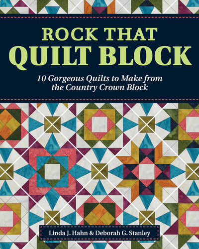 Rock That Quilt Block Linda J Hahn Deborah G Stanley