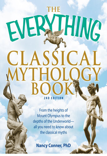 The Everything Classical Mythology Book Nancy Conner