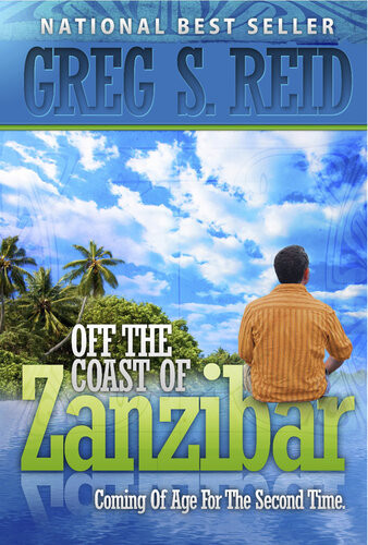 Off The Coast Of Zanzibar Coming Of Age For A Second Time Greg S Reid