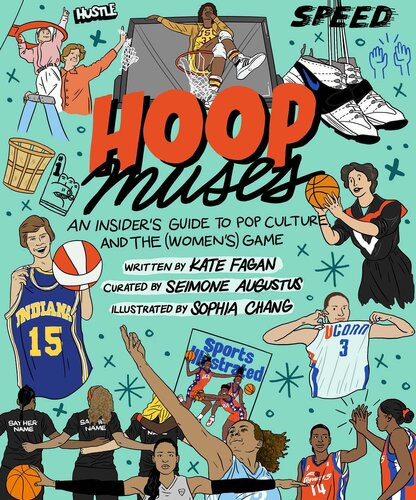 Hoop Muses An Insiders Guide To Pop Culture And The Womens Game Seimone Augustus Kate Fagan