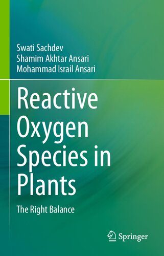 Reactive Oxygen Species In Plants The Right Balance Swati Sachdev