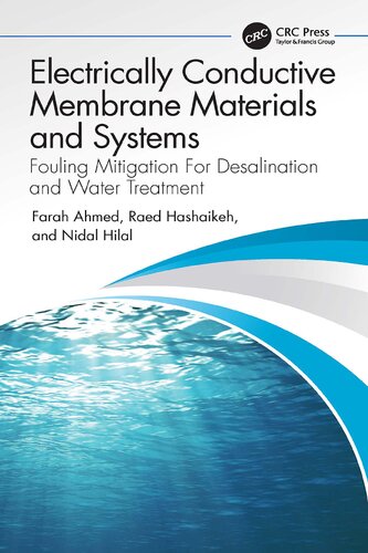 Electrically Conductive Membrane Materials And Systems Fouling Mitigation For Desalination And Water Treatment Farah Ahmed