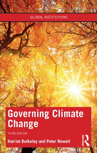 Governing Climate Change 3rd Edition Harriet Bulkeley Peter Newell