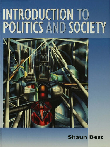 Introduction To Politics And Society Shaun Best