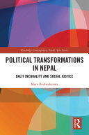 Political Transformations In Nepal Dalit Inequality And Social Justice Mom Bishwakarma